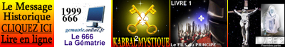 LE MESSAGE HISTORIQUE - CABALE GEMATRIE 666 -